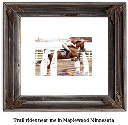 trail rides near me in Maplewood, Minnesota